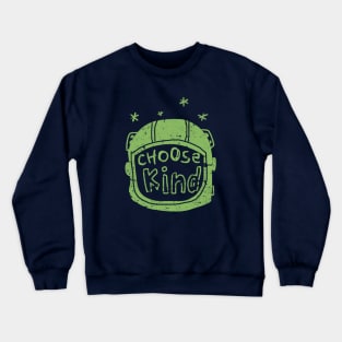 Choose kind anti-bullying Crewneck Sweatshirt